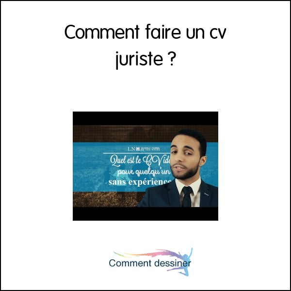 Comment faire un cv juriste